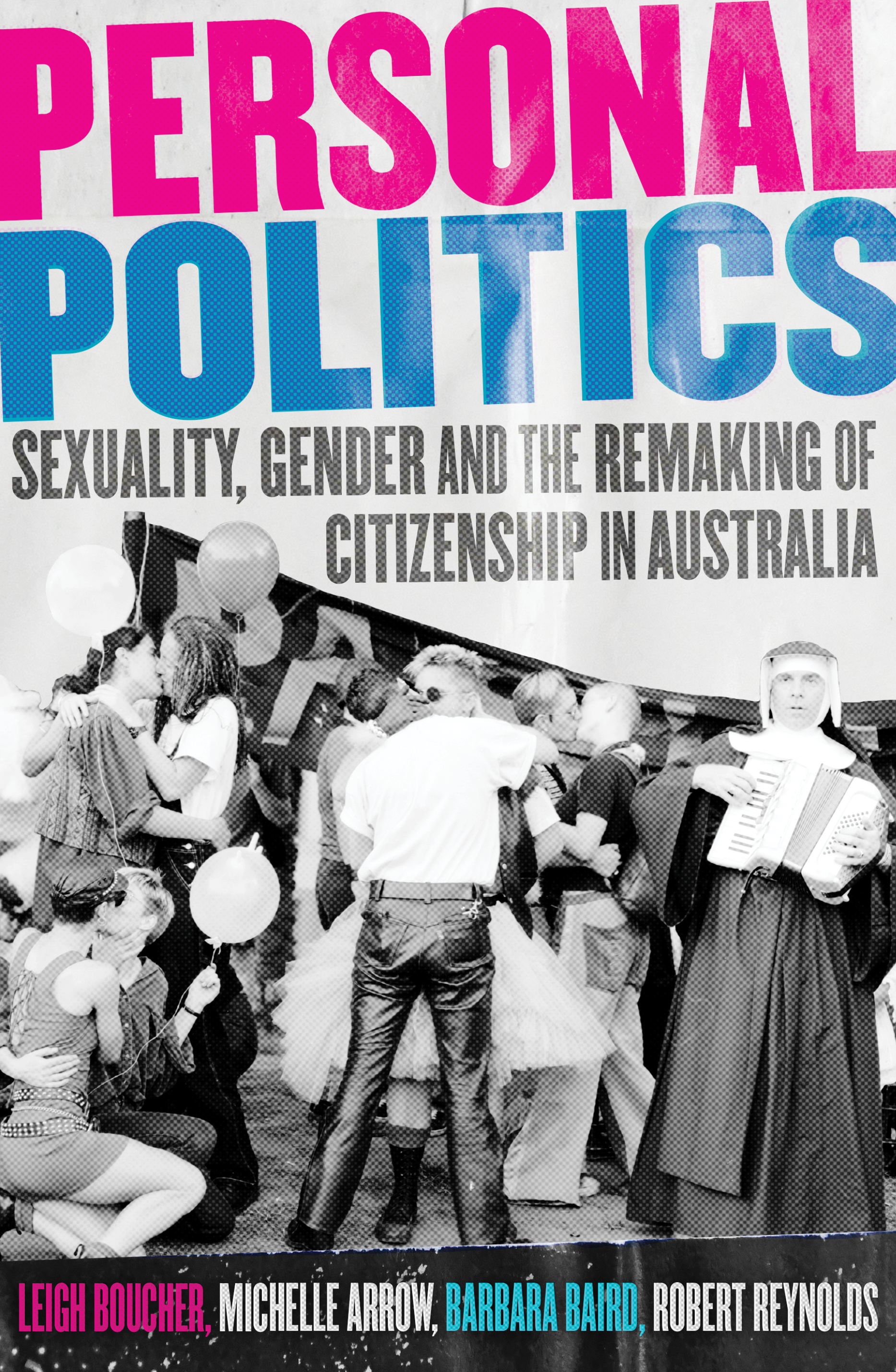Personal Politics: Sexuality, gender and the remaking of citizenship in Australia